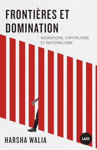 Frontières et domination : migrations, capitalisme et nationalisme