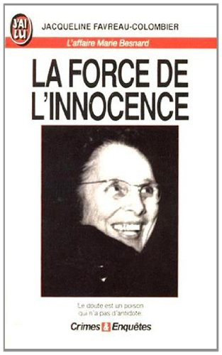 La force de l'innocence : l'affaire Marie Besnard