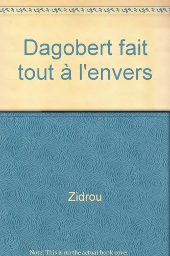 mini-rose : dagobert - dagobert fait tout a l'envers