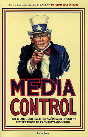Media control : huit grands journalistes américains résistent aux pressions de l'administration Bush
