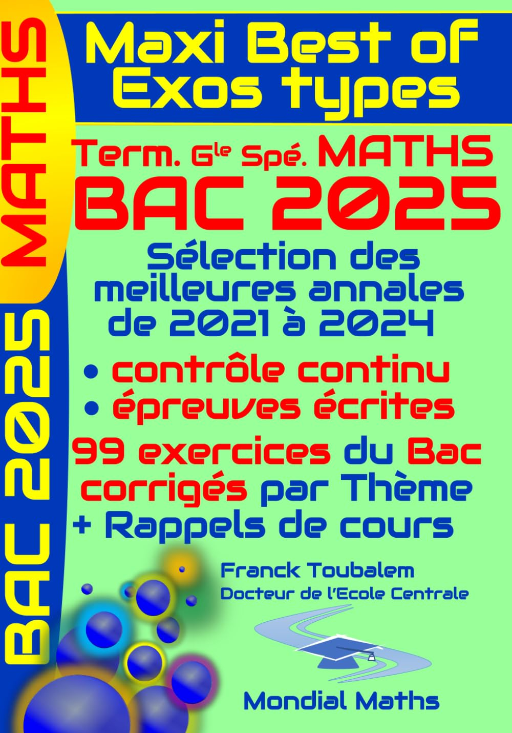 Maxi Best of Exos Types ; Term. Géné. Spé Maths. Annales MATHS corrigées pour BAC 2025: Sélection de