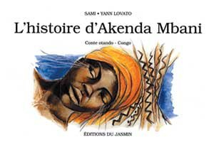 L'histoire d'Akenda Mbani : conte otando, Congo