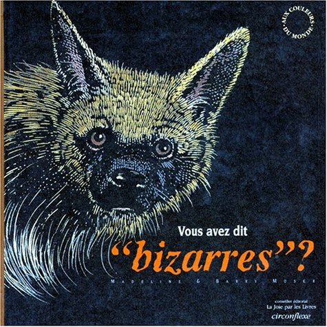 Vous avez dit bizarres ?