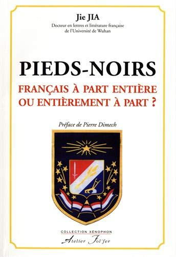 Pieds-noirs : Français à part entière ou entièrement à part ? : accueil et reconstruction identitair