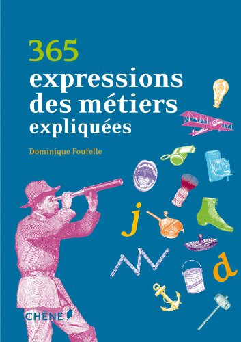 365 expressions des métiers expliquées