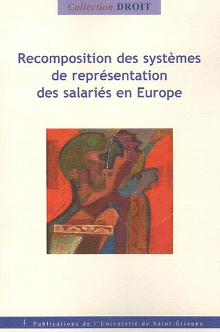 Recomposition des systèmes de représentation des salariés en Europe