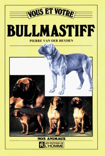 Vous et votre Bullmastiff