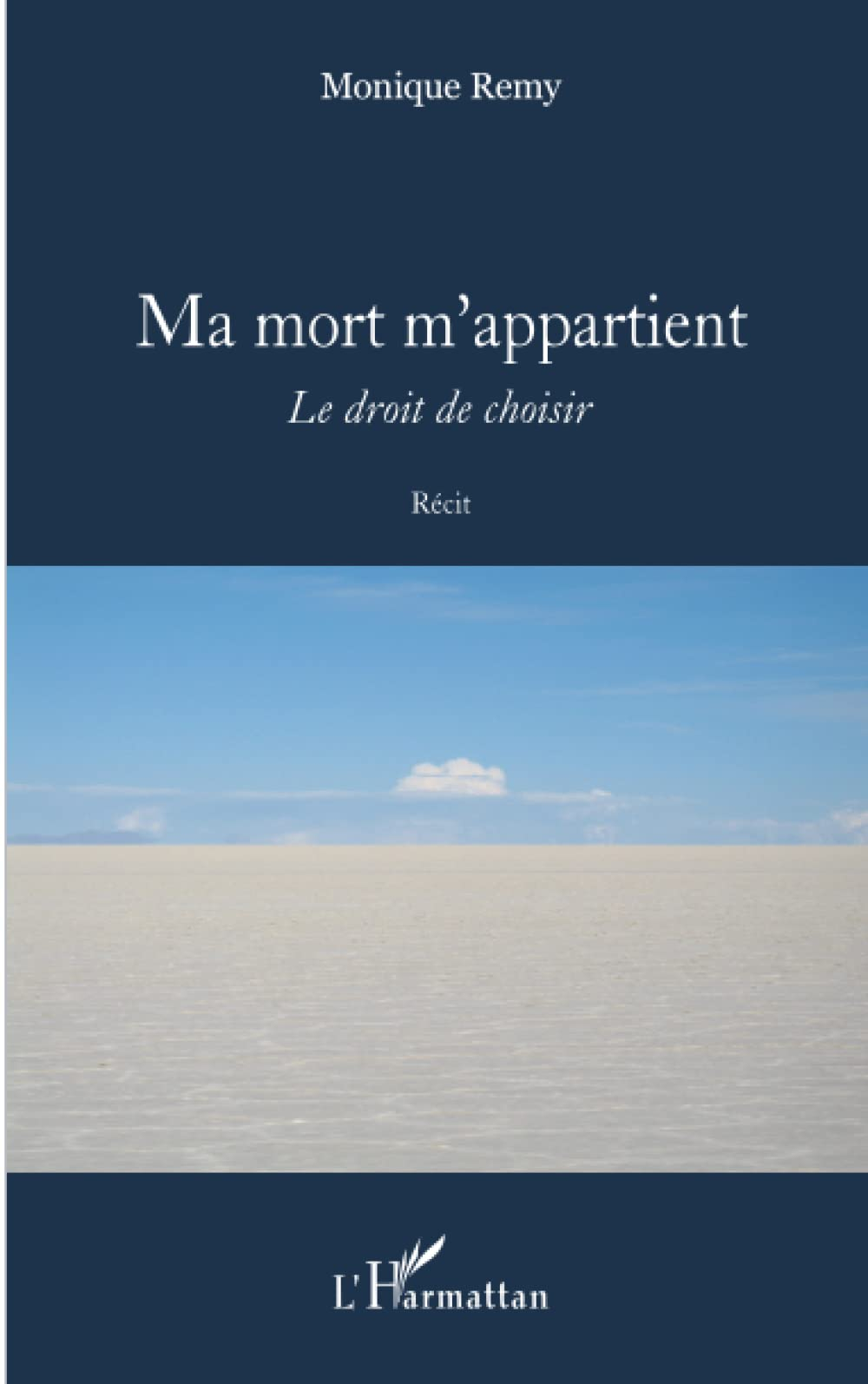 Ma mort m'appartient : le droit de choisir : récit