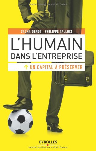 L'humain dans l'entreprise, un capital à préserver