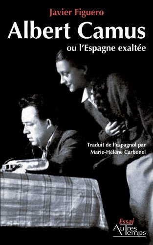 Albert Camus ou L'Espagne exaltée