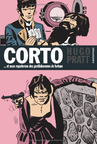 Corto. Vol. 7. Et nous reparlerons des gentilshommes de fortune