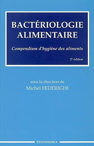 Bactériologie alimentaire : compendium d'hygiène des aliments