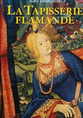 La tapisserie flamande : du XVe au XVIIIe siècle