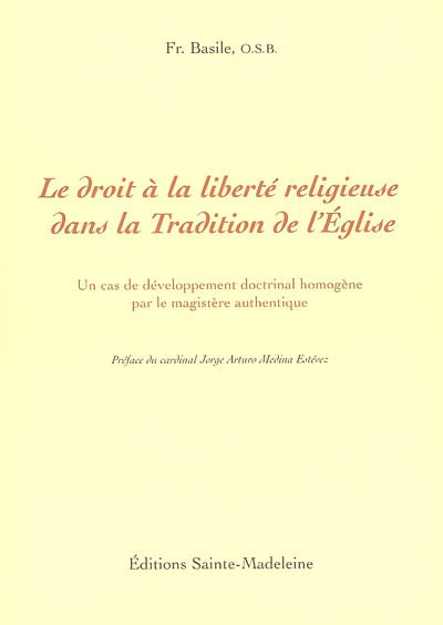 Le droit à la liberté religieuse dans la tradition de l'Eglise : un cas de développement doctrinal h