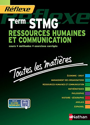 Ressources humaines et communication, terminale STMG : cours, méthodes, exercices corrigés, toutes l