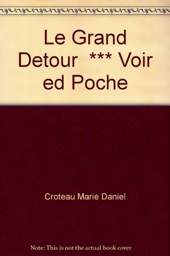 le grand detour  *** voir ed poche