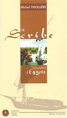Le scribe : nouvelles d'Egypte