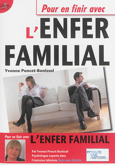 Pour en finir avec l'enfer familial