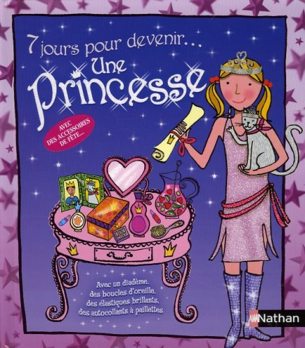 7 jours pour devenir... une princesse