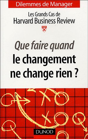 Que faire quand le changement ne change rien ?