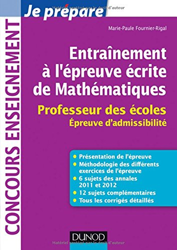 Entraînement à l'épreuve écrite de mathématiques : professeur des écoles : épreuve d'admissibilité