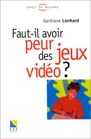 Faut-il avoir peur des jeux vidéos ?