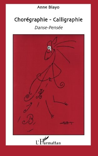 Chorégraphie-calligraphie : danse-pensée