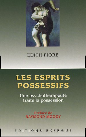 Les esprits possessifs : une psychothérapeute traite la possession