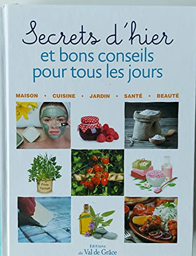 Secrets d'hier et bons conseils pour tous les jours