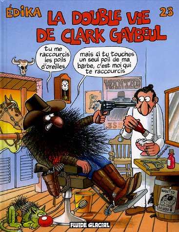 Edika. Vol. 23. La double vie de Clark Gaybeul