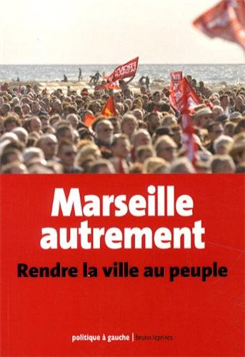 Marseille autrement : rendre la ville au peuple