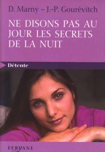 Ne disons pas au jour les secrets de la nuit