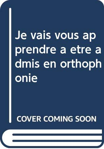 Je vais vous apprendre à être admis en orthophonie