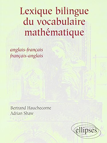 Lexique bilingue du vocabulaire mathématique : anglais-français, français-anglais