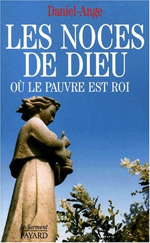 Le corps de Dieu. Vol. 3. Les noces de Dieu où le pauvre est roi