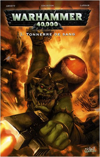 Warhammer 40.000. Vol. 3. Tonnerre de sang