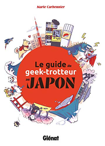 Le guide du geek-trotteur au Japon
