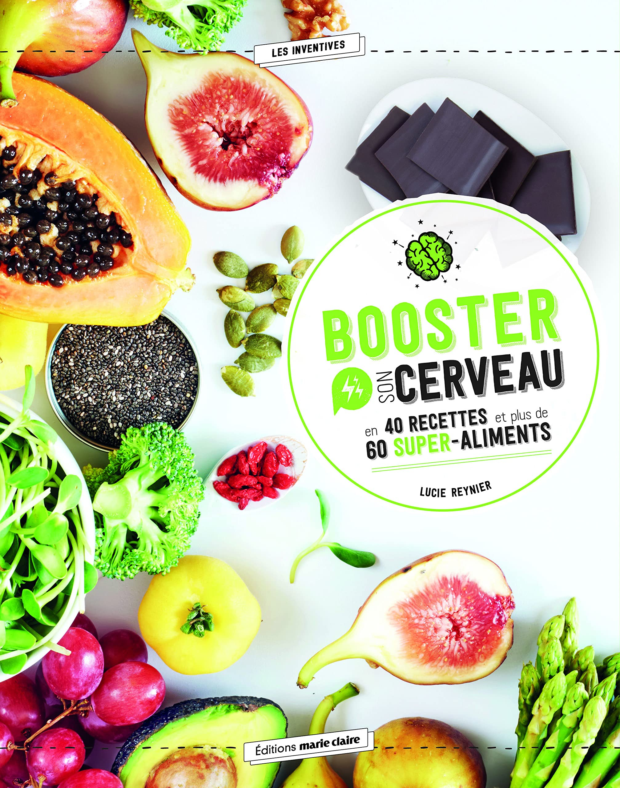 Booster son cerveau en 40 recettes et plus de 60 super-aliments
