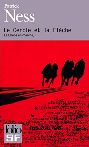 Le chaos en marche. Vol. 2. Le cercle et la flèche