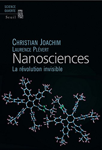 Nanosciences, la révolution invisible