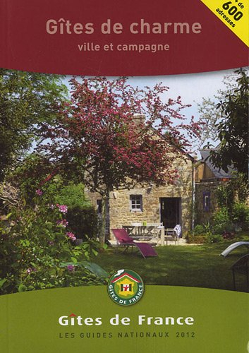 Gîtes de charme 2012 : ville et campagne
