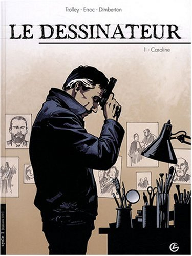 Le dessinateur : cycle 1. Vol. 1. Caroline