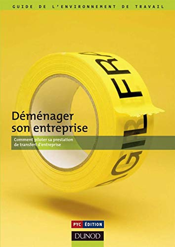 Déménager son entreprise : comment piloter sa prestation de transfert d'entreprise