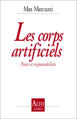 Les corps artificiels : peurs et responsabilités