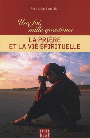 La prière et la vie spirituelle