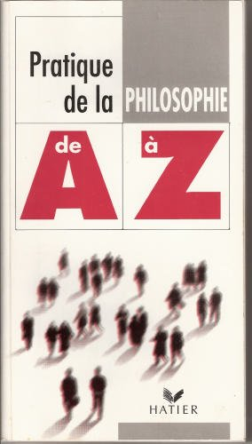 la pratique de la philosophie de a à z