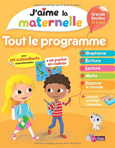 J'aime la maternelle, tout le programme : grande section, 5-6 ans