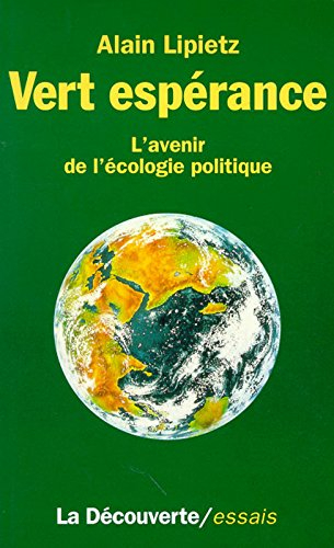 Vert espérance : l'avenir de l'écologie politique