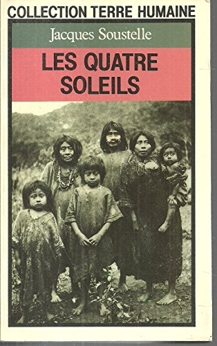 les quatre soleils : souvenirs et réflexions d'un ethnologue au mexique
