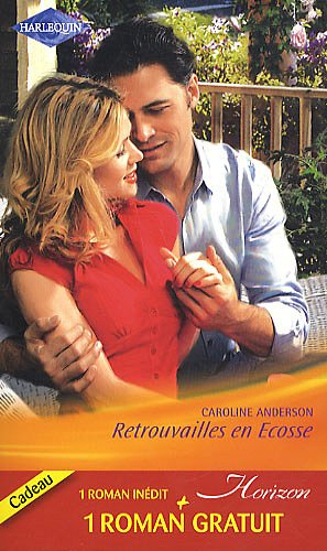 Retrouvailles en Ecosse. Celui qu'elle attendait...